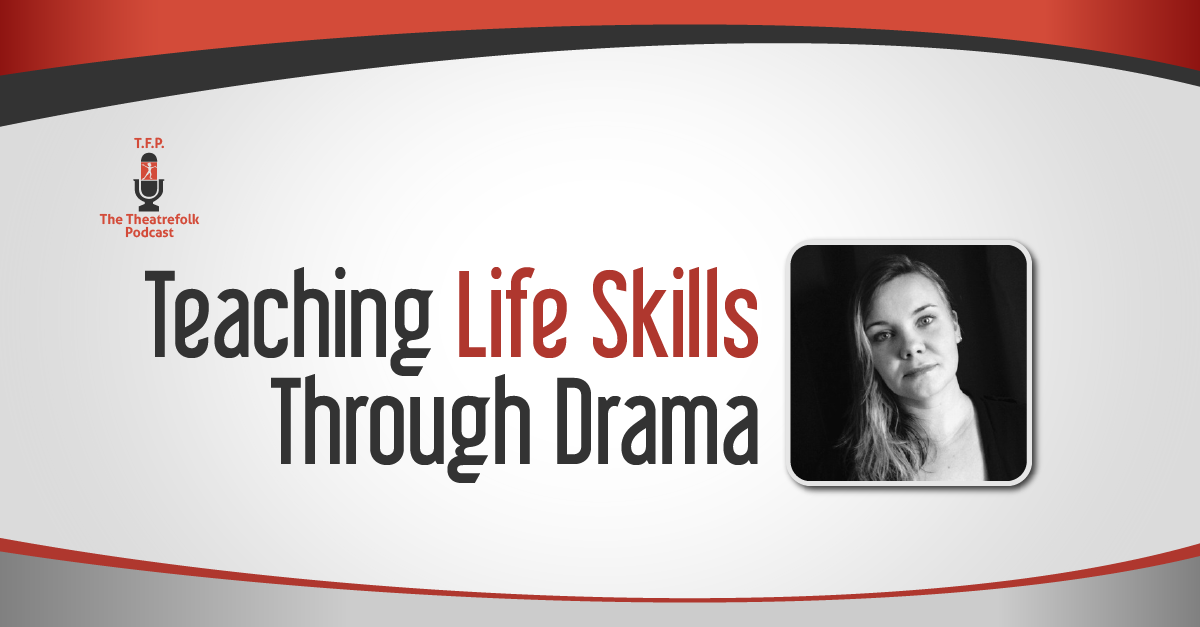 Teaching Life Skills Through Drama