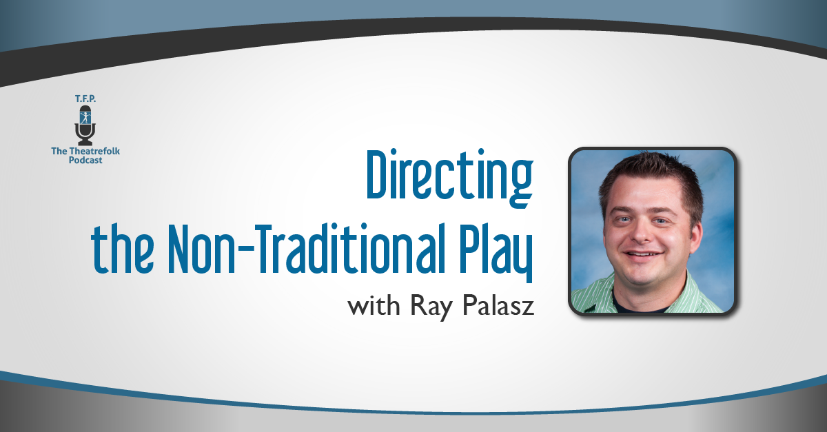 Directing the Non-Traditional Play