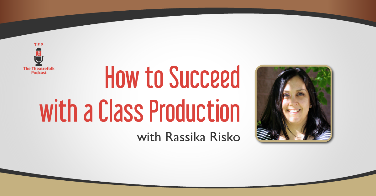 How to Succeed with a Class Production