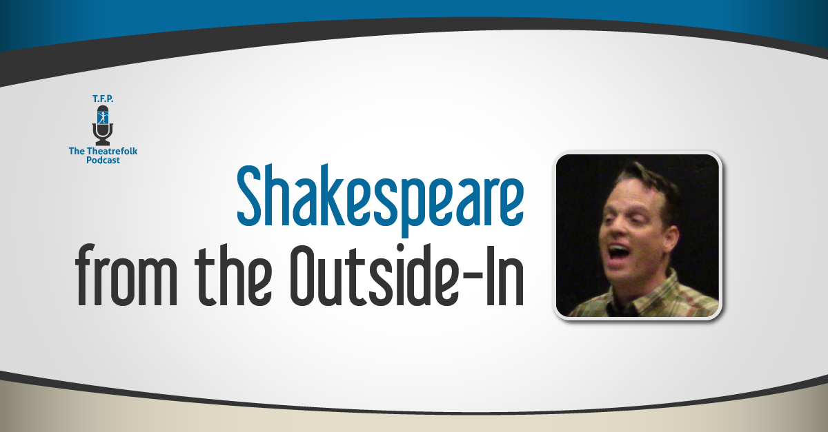 Shakespeare from the Outside In