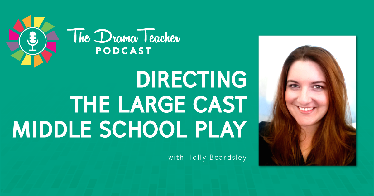 Directing the Large Cast Middle School Play