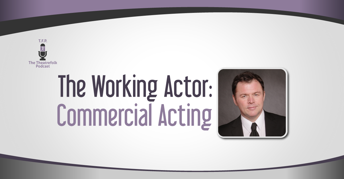 The Working Actor: Commercial Acting