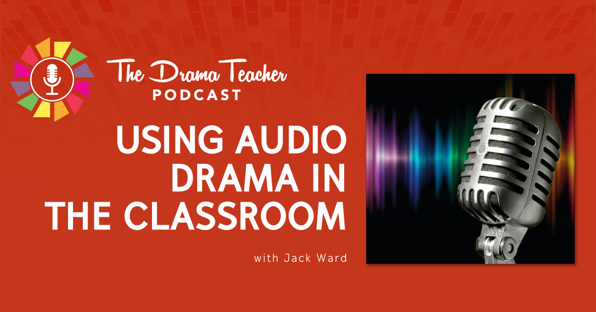 Audio Drama in the Classroom
