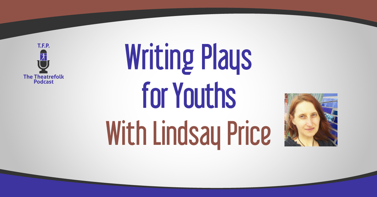 Writing Plays for Youths with Lindsay Price