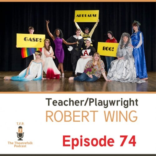 Teacher/Playwright Robert Wing