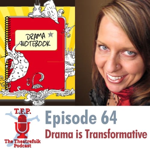 Drama is Transformative