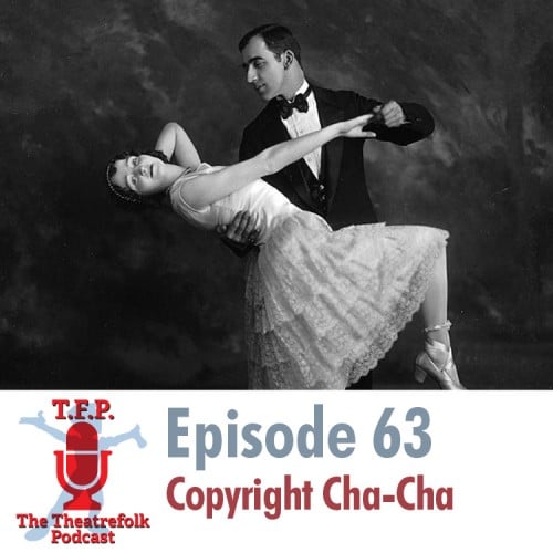 Theatrical Copyright Cha Cha Cha: Copyright for Beginners