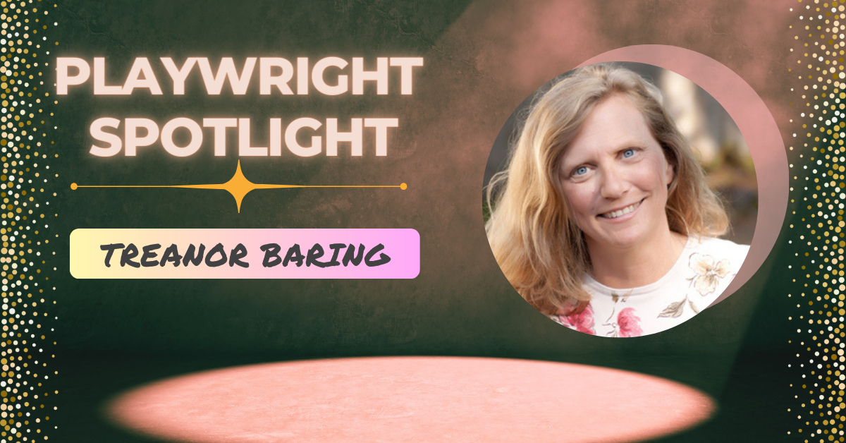 Playwright Spotlight: Get to Know Treanor Baring