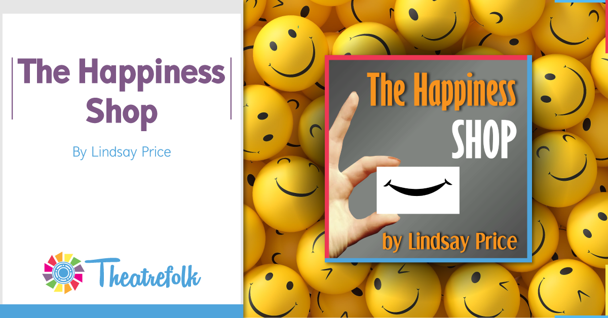 Theatrefolk Featured Play - The Happiness Shop
