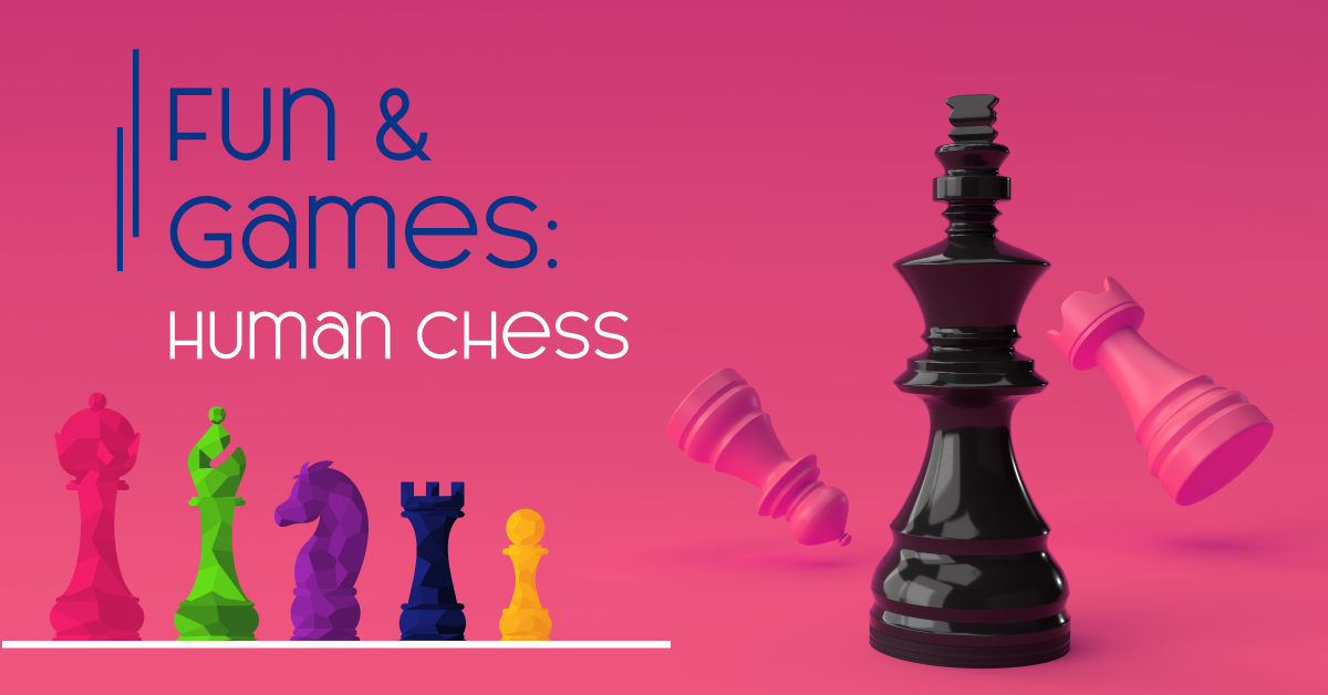 Fun & Games: Human Chess
