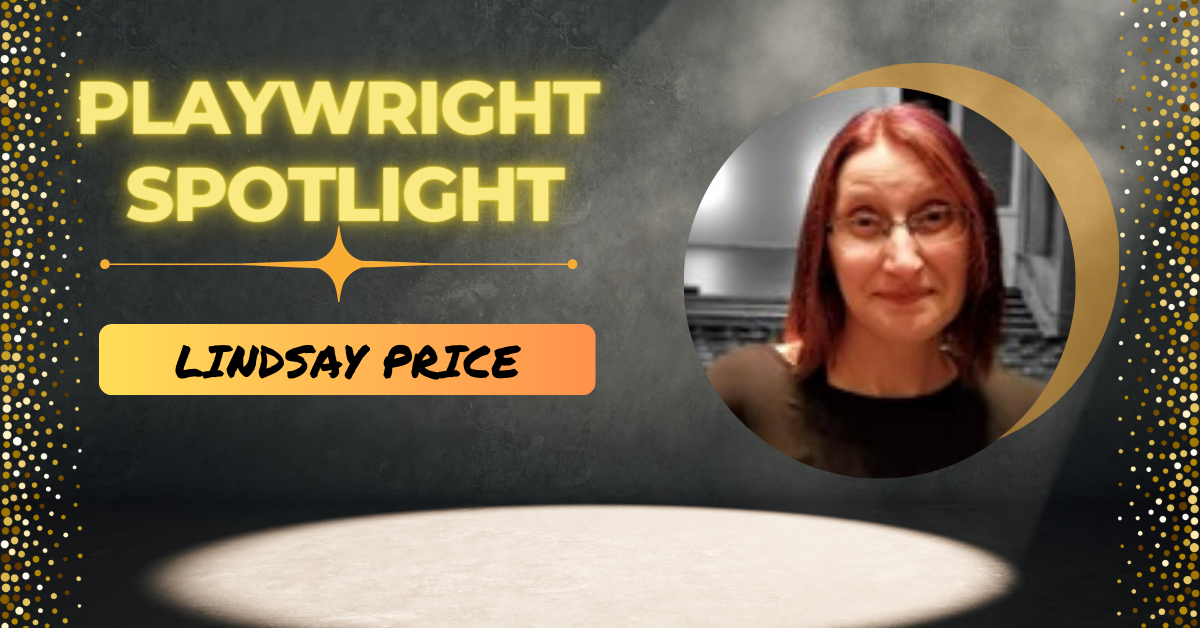 Playwright Spotlight - Lindsay Price