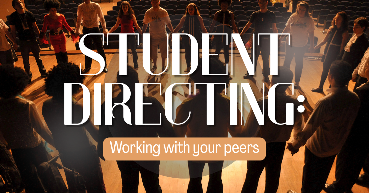 Student Directing: Working With Your Peers