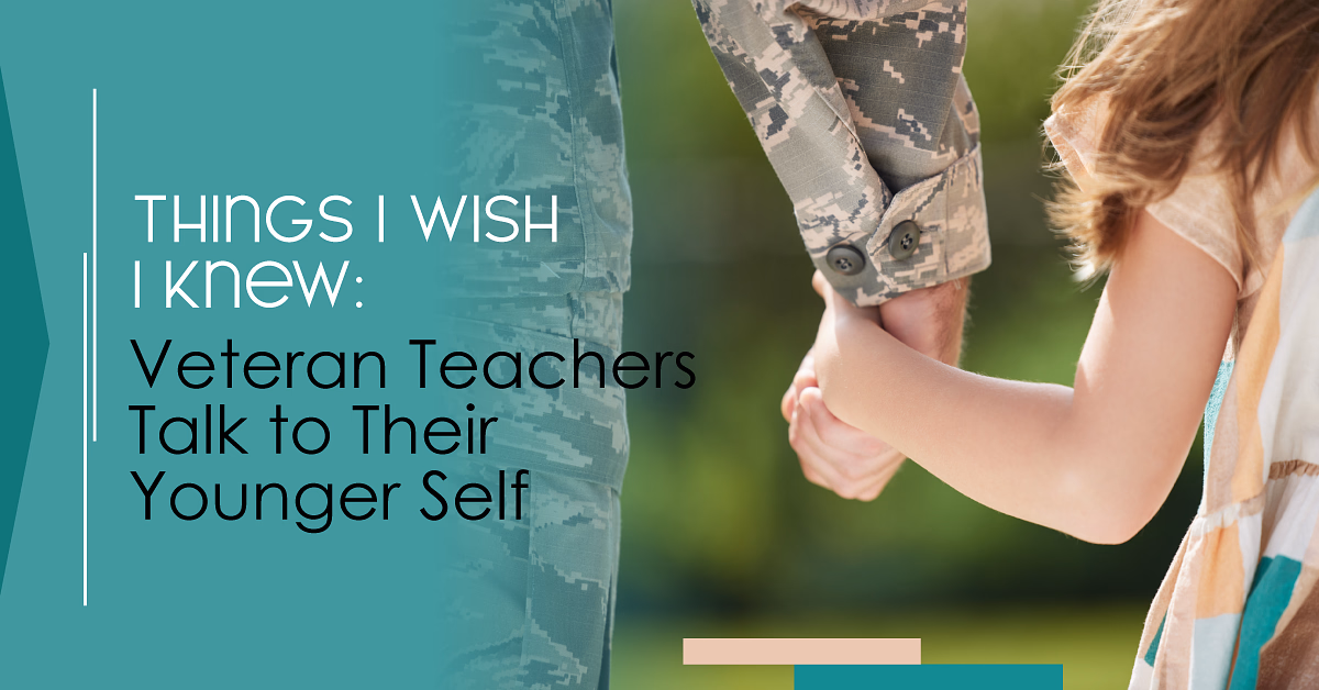 Things I Wish I Knew: Veteran Teachers Talk to Their Younger Self
