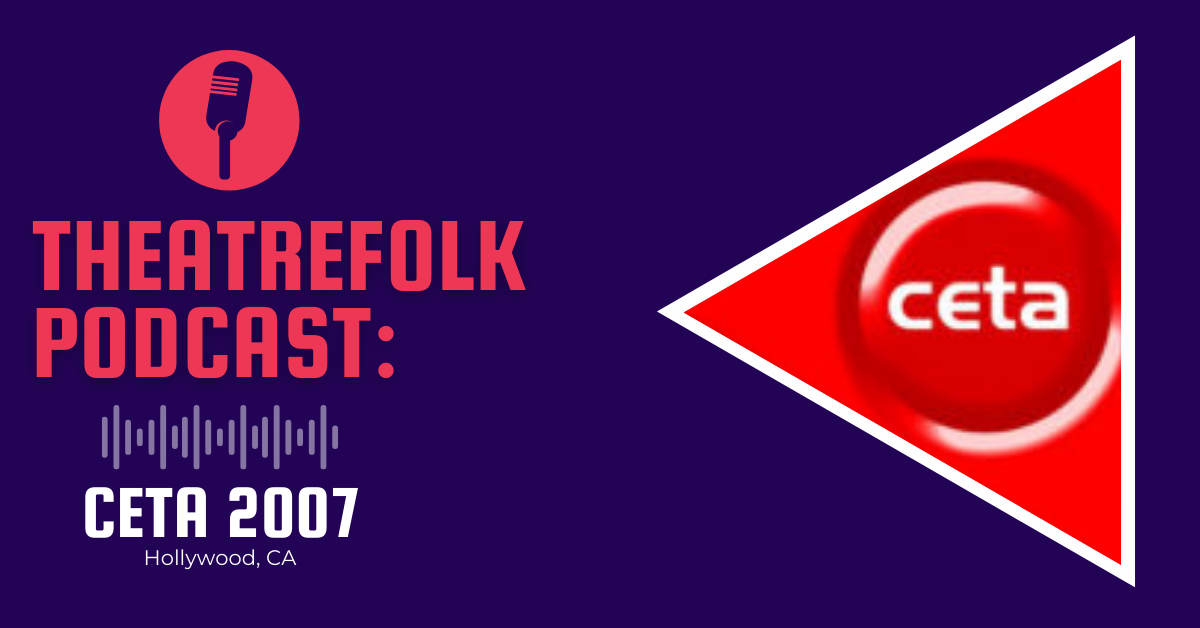 Theatrefolk Podcast:  from CETA 2007