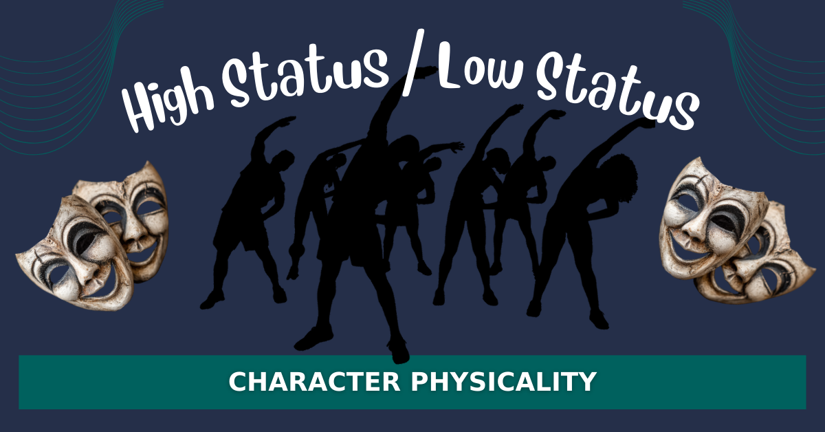 High Status/Low Status Character Physicality