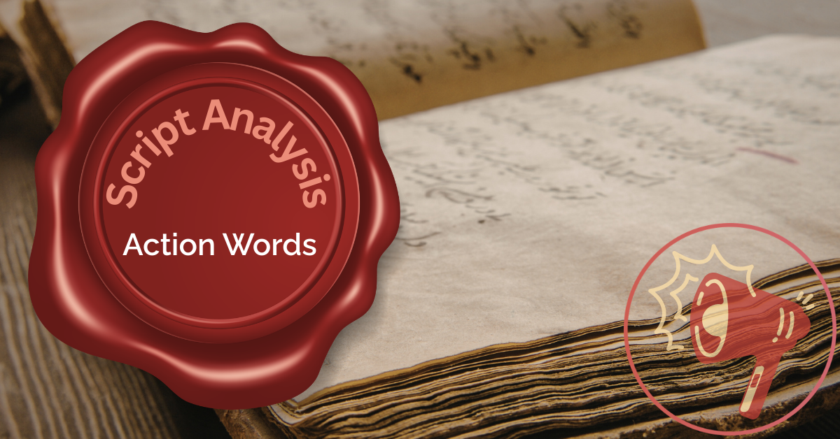 Script Analysis for Actors: Use Action Words