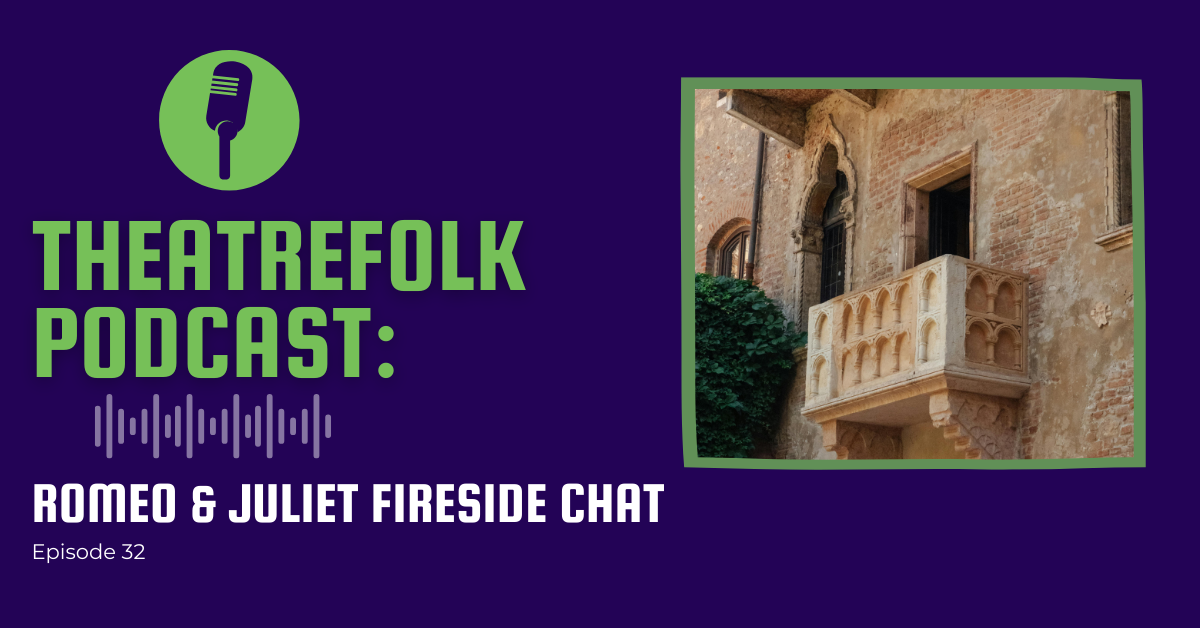 Romeo and Juliet YouTube Fireside Chat