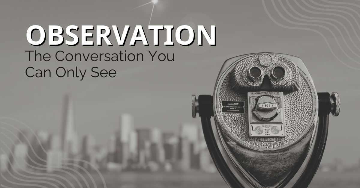 Observation: The conversation you can only see