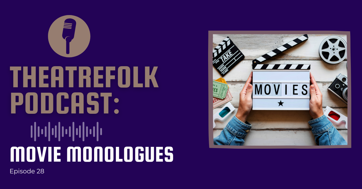 Theatrefolk Podcast: Movie Monologues