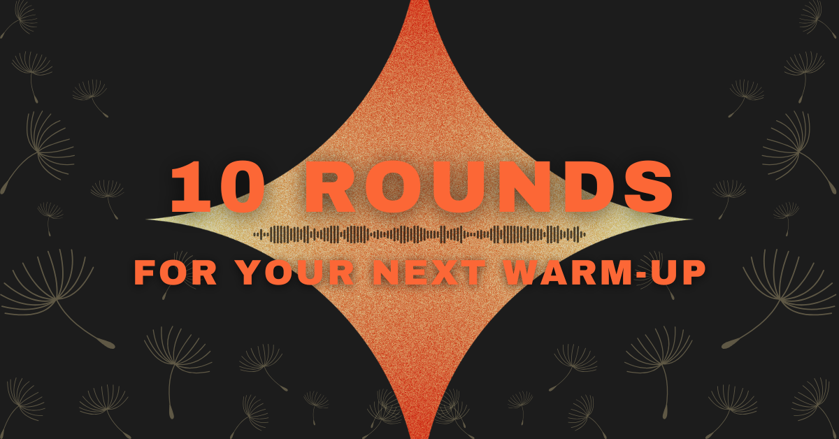 Ten Rounds for your Next Warm Up