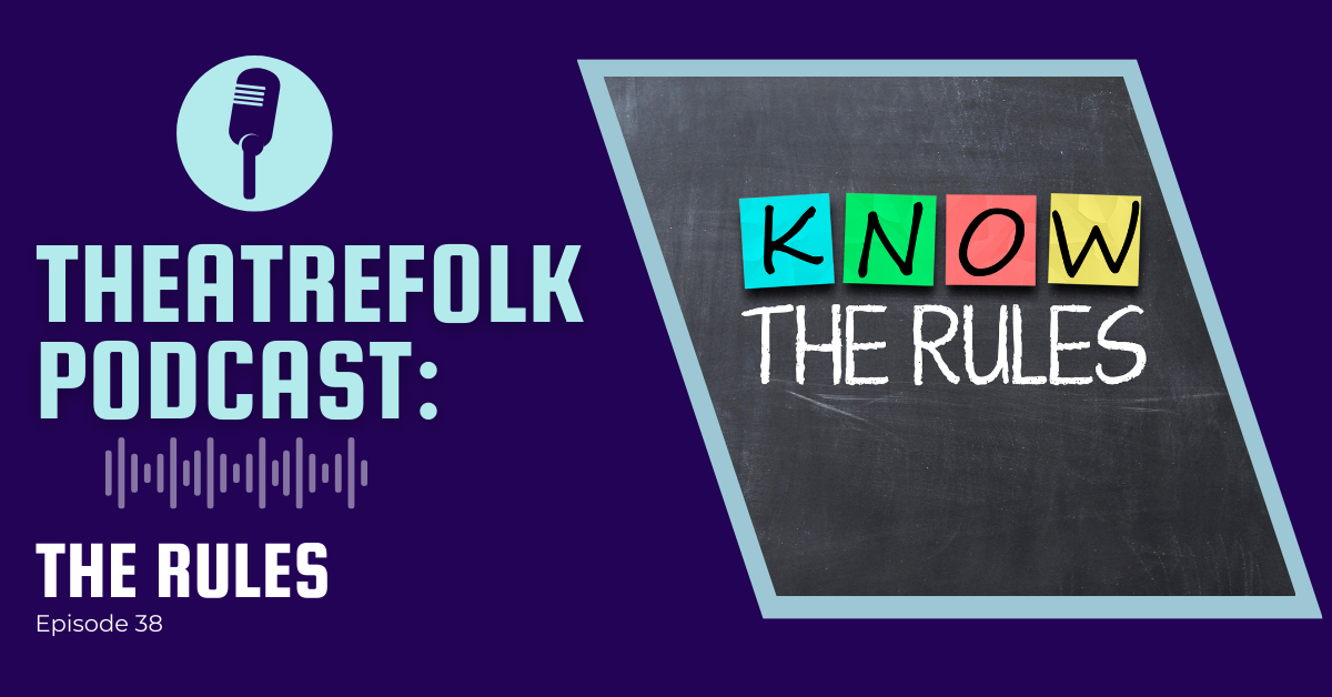 Theatrefolk Podcast: The Rules