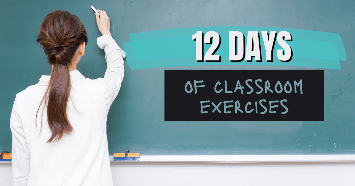 12 Days of Classroom Exercises