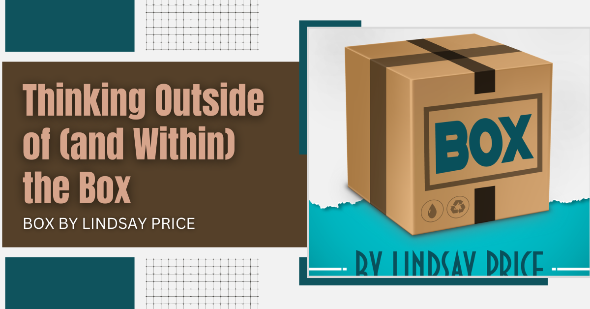Thinking Outside of (and Within) the Box: Box