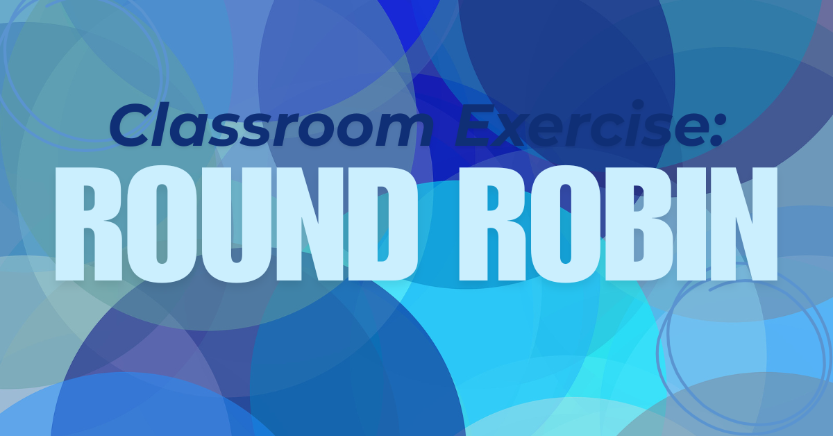 Classroom Exercise: Round Robin