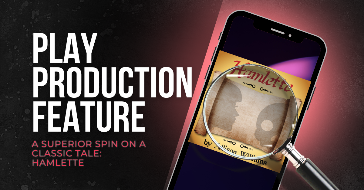 A Superior Spin on a Classic Tale: Hamlette