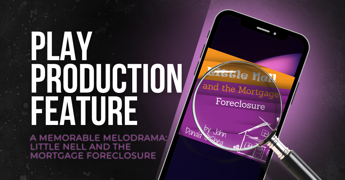 A Memorable Melodrama: Little Nell and the Mortgage Foreclosure