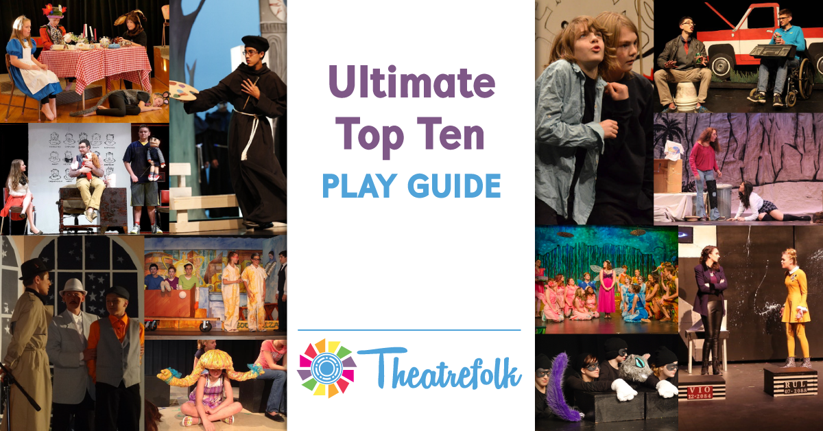 Theatrefolk&#8217;s Top 10: Ultimate Top Ten Guide