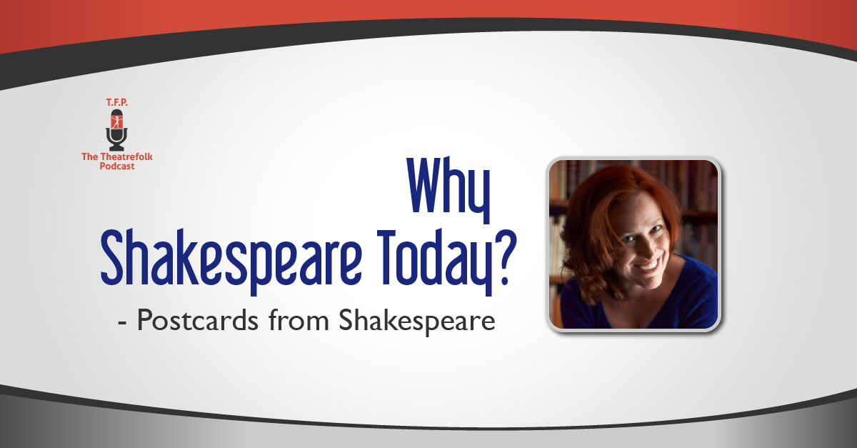 Why Shakespeare Today &#8211; Postcards From Shakespeare