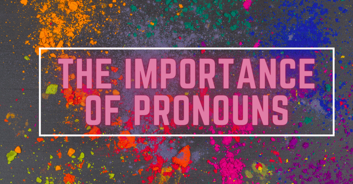 The Importance of Pronouns