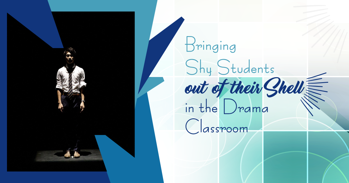Bringing Shy Students out of their Shells in the Drama Classroom