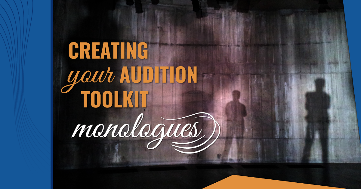 Creating Your Audition Toolkit – Monologues