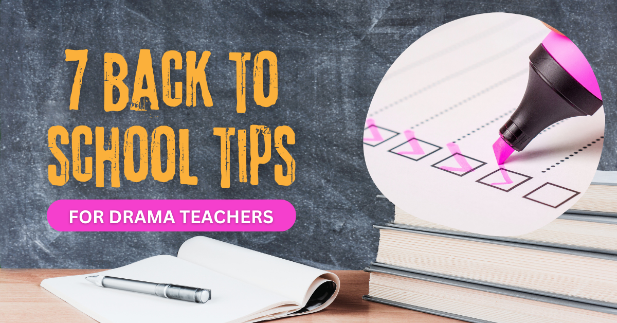 7 Back to School Tips for Drama Teachers