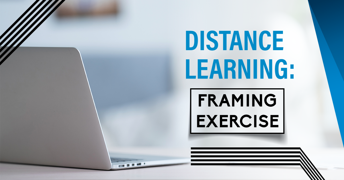 Distance Learning: Framing Exercise