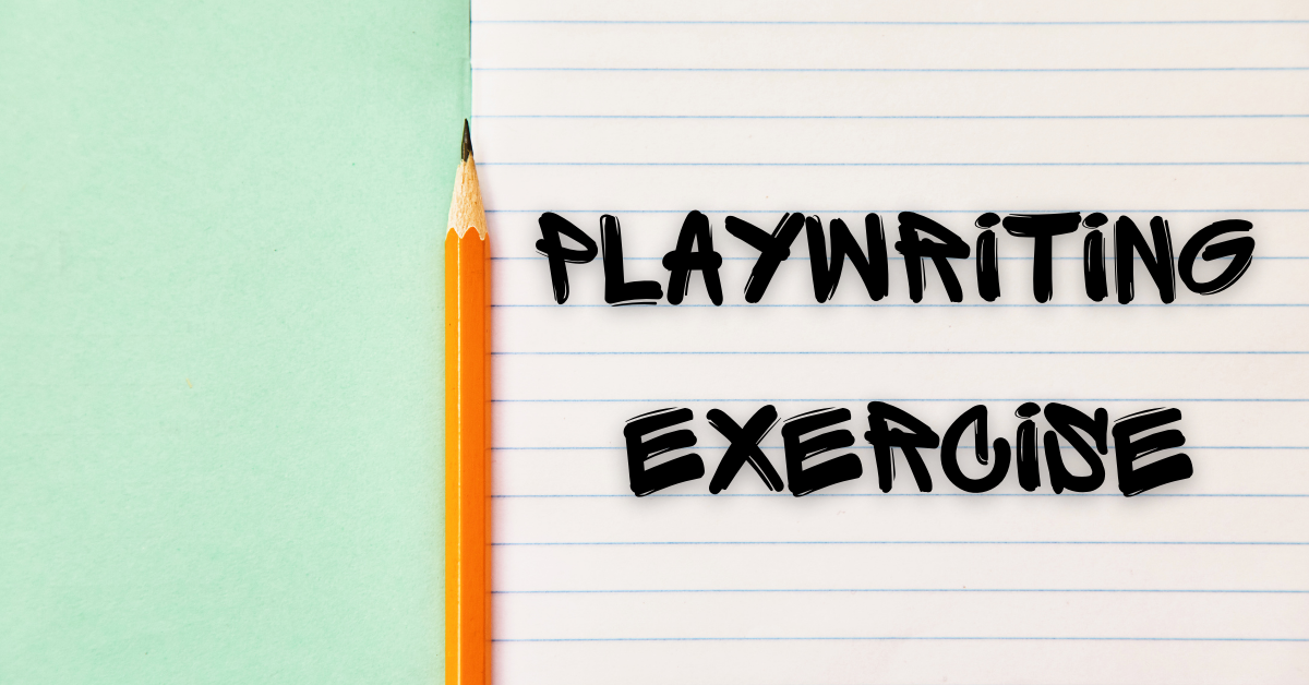 Playwriting exercise