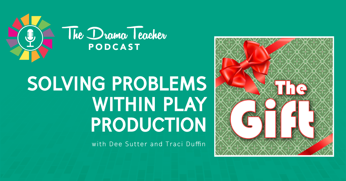 Drama Teachers: Solving problems within play production