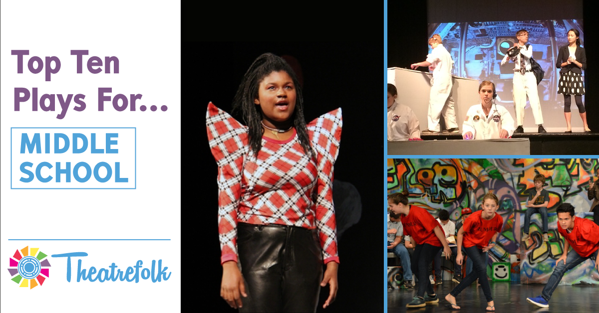 Theatrefolk&#8217;s Top 10: Recommended Middle School Plays