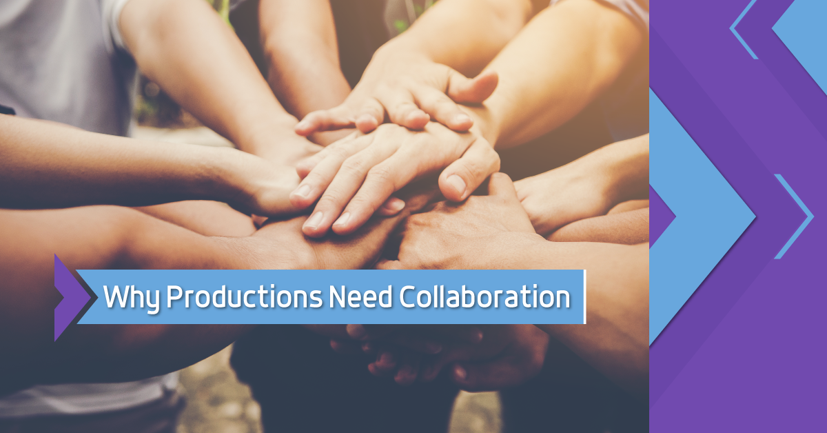 Why Productions Need Collaboration
