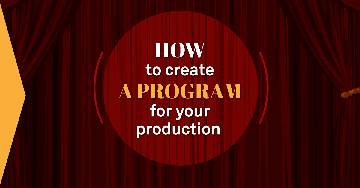How to Create a Program for Your Production
