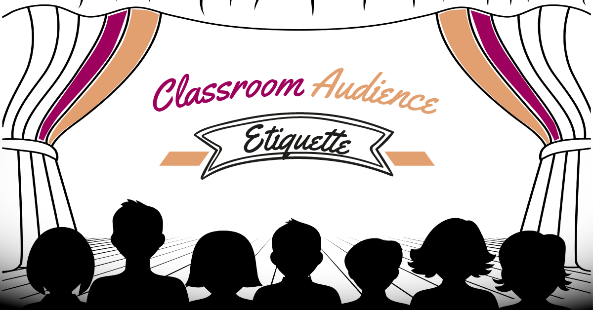 Classroom Audience Etiquette