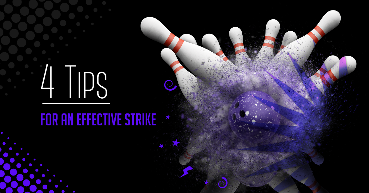 Four Tips for an Effective Strike