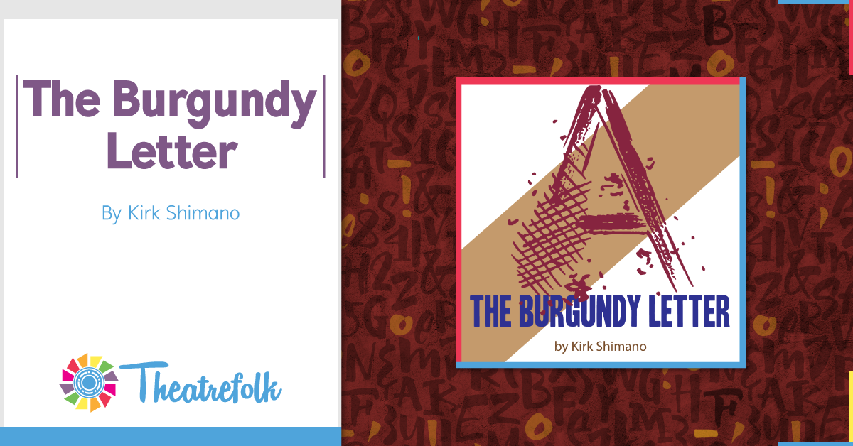 Theatrefolk Featured Play &#8211; The Burgundy Letter by Kirk Shimano