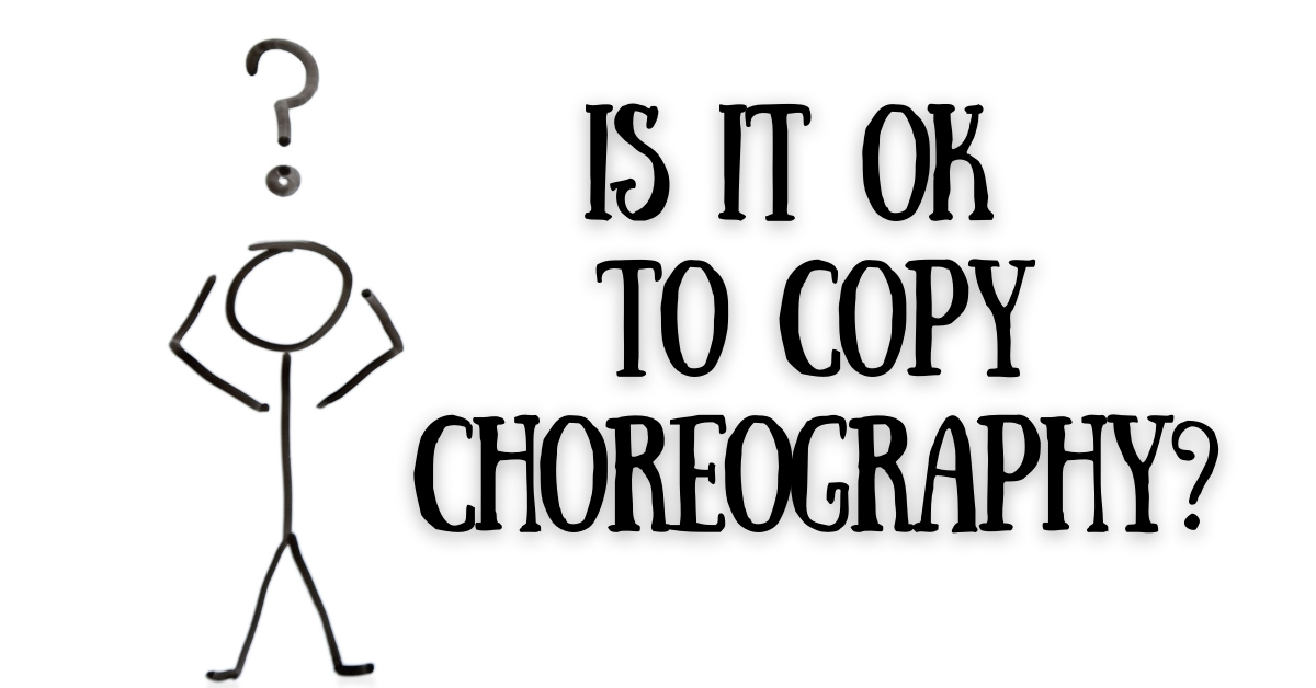 Is it OK to Copy Choreography?