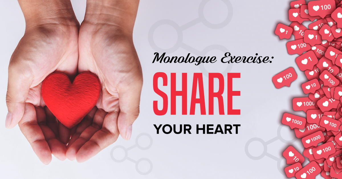 Monologue Exercise &#8211; Share Your Heart
