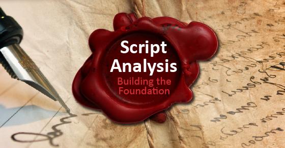 Script Analysis for Actors &#8211; Five Steps to Building Your Foundation