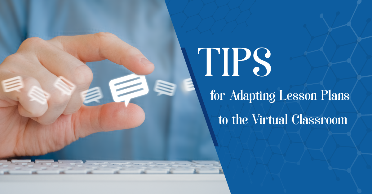 Tips for Adapting Lesson Plans to the Virtual Classroom