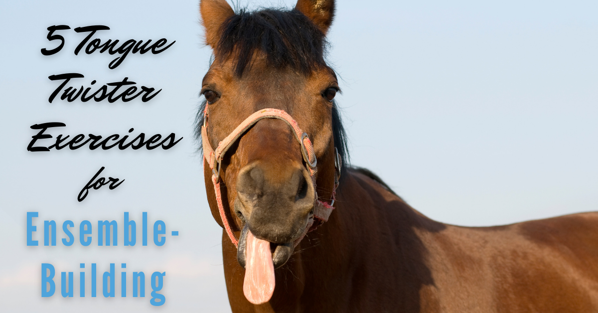 5 Tongue Twister Exercises for Ensemble-Building